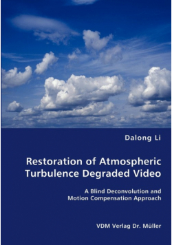 Restoration of Atmospheric Turbulence Degraded Video