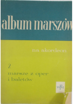 Album marszów na akordeon 2 marsze z oper i baletów