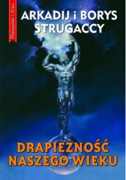 Drapieżność naszego wieku