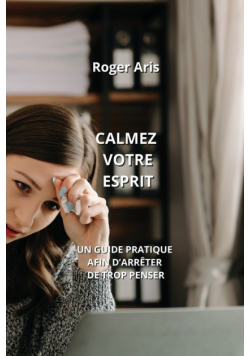 Calmez Votre Esprit