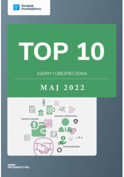 TOP 10 Kadry i ubezpieczenia - maj 2022