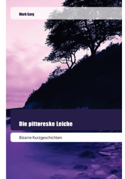 Die pittoreske Leiche