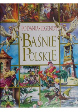 Baśnie Polskie Podania Legendy