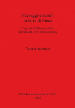 Paesaggi etruschi in terra di Siena