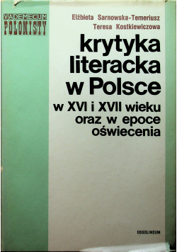Krytyka literacka w Polsce w XVI i XVII wieku oraz w epoce Oświecenia