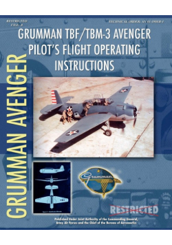 Grumman TBF / TBM-3 Avenger Pilot's Flight Operating Instructions