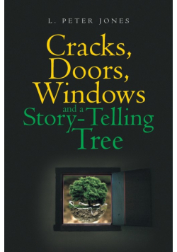 Cracks, Doors, Windows and a Story-Telling Tree