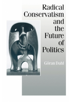 Radical Conservatism and the Future of Politics