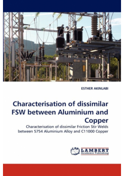 Characterisation of dissimilar FSW between Aluminium and Copper