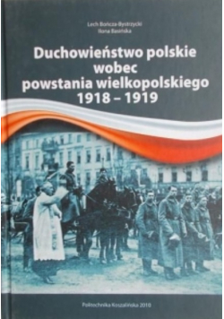 Duchowieństwo polskie wobec powstania wielkopolskiego 1918 1919