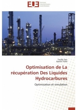 Optimisation de la récupération des liquides hydrocarbures