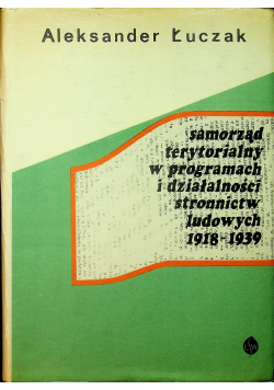Samorząd terytorialny w programach i działalności stronnictw ludowych 1918 1939