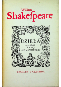 Shakespeare Dzieła Troilus i Cressida
