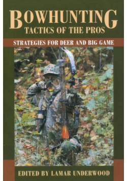 Bowhunting Tactics of the Pros