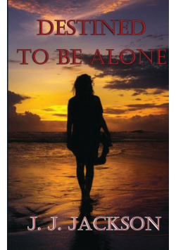 Destined to be Alone