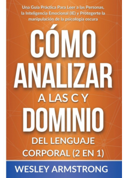 Cómo Analizar a las Personas y Dominio del Lenguaje Corporal 2 en 1