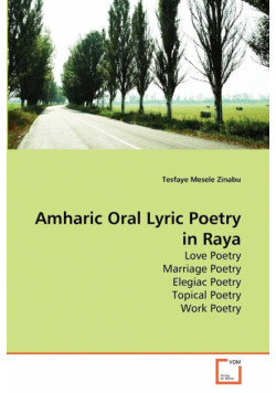 Amharic Oral Lyric Poetry in Raya