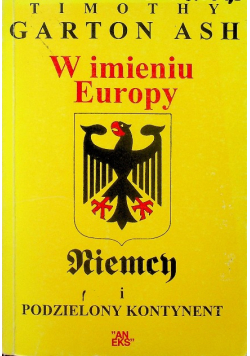 W imieniu Europy Niemcy i  podzielony kontynent