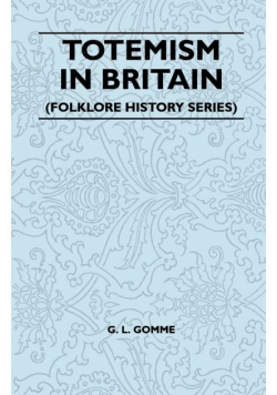Totemism in Britain (Folklore History Series)