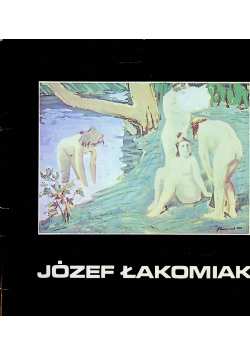 Józef Łakomiak 1920 1977