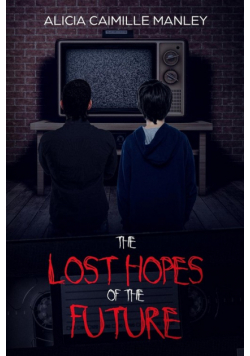 The Lost Hopes of the Future