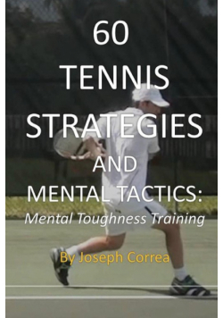 60 Tennis Strategies and Mental Tactics