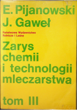 Zarys chemii i technologii mleczarstwa Tom III
