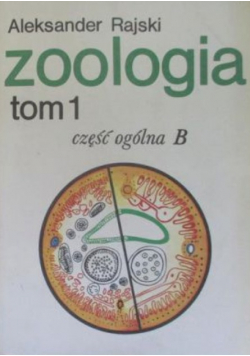 Zoologia, tom I, część ogólna A-B