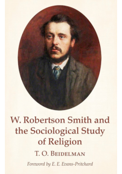 W. Robertson Smith and the Sociological Study of Religion