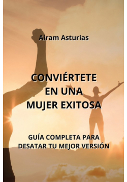 Conviértete En Una Mujer Exitosa