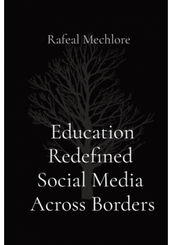 Education Redefined  Social Media  Across Borders