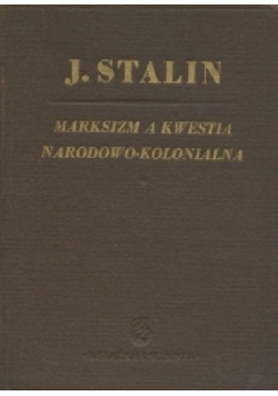 Marksizm a kwestia narodowo kolonialna 1949r