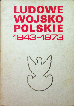 Ludowe wojsko polskie 1943 - 1973