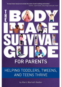 The Body Image Survival Guide for Parents