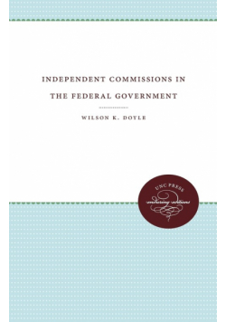 Independent Commissions in the Federal Government
