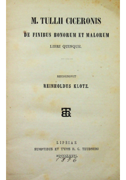 M Tulli Ciceronis De Finibus Bonorum et Malorum 1876 r.