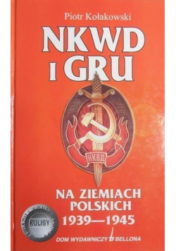 NKWD i GRU na ziemiach polskich 1939 1945