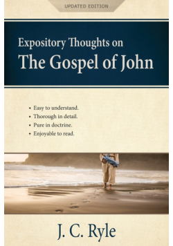 Expository Thoughts on the Gospel of John [Annotated, Updated]