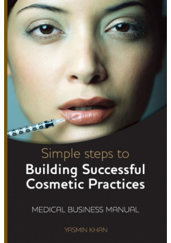 Simple Steps to Building Successful Cosmetic Practices