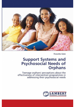 Support Systems and Psychosocial Needs of Orphans
