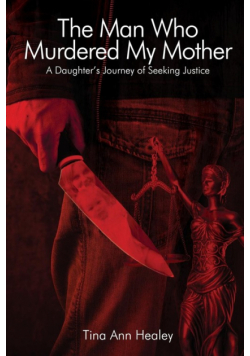 The Man Who Murdered My Mother