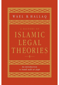 A History of Islamic Legal Theories