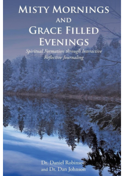 Misty Mornings and Grace Filled Evenings