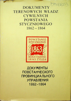 Dokumenty terenowych władz cywilnych powstania styczniowego 1862 - 1864