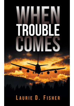 When Trouble Comes