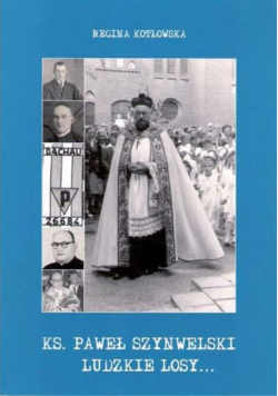 Ks Paweł Szynwelski ludzie losy