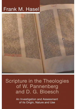 Scripture in the Theologies of W. Pannenberg and D.G. Bloesch