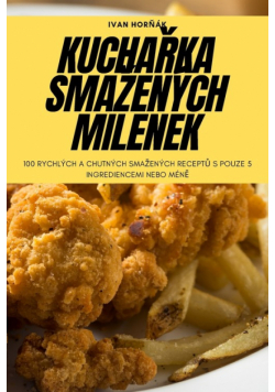 Kuchařka Smažených Milenek