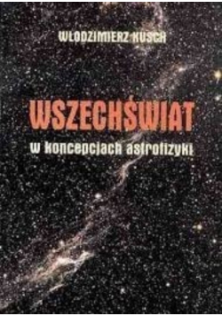 Wszechświat w koncepcjach astrofizyki