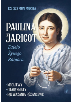 Paulina Jaricot, Dzieło Żywego Różańca, Modlitwy